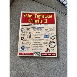 The Tightwad Gazette II: Promoting Thrift as a Viable Alternative Li - GOOD